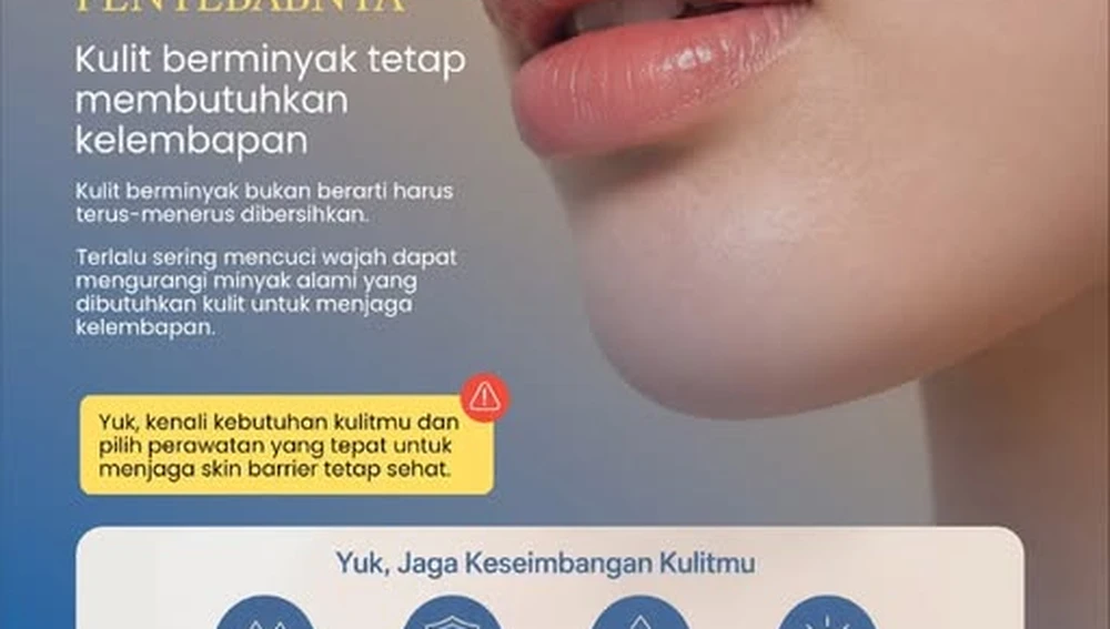 Kulit berminyak tapi terasa kering - edukasi skin barrier Surabaya Skin Centre